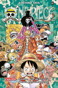 One Piece - Band 81 (Komm, wir gehen zu Patron Nekomamushi): Komm, wir gehen zu Patron Nekomamushi
