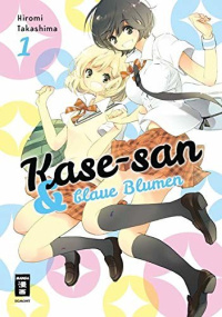 Kase-san - Band 1 (& blaue Blumen): & blaue Blumen