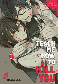 Teach me how to kill you - Band 1