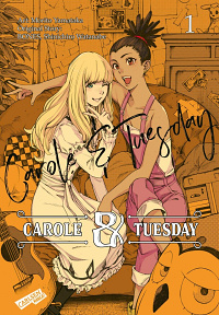 Carole und Tuesday - Band 1