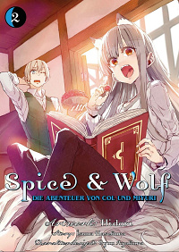 Spice & Wolf: Die Abenteuer von Col und Miyuri - Band 2